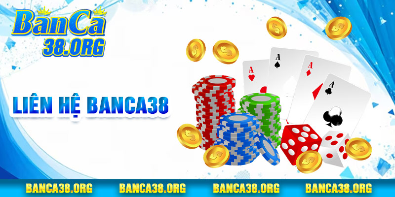 Liên Hệ Banca38